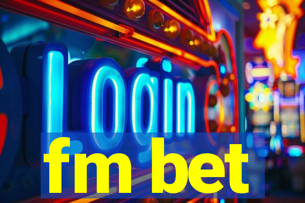 fm bet